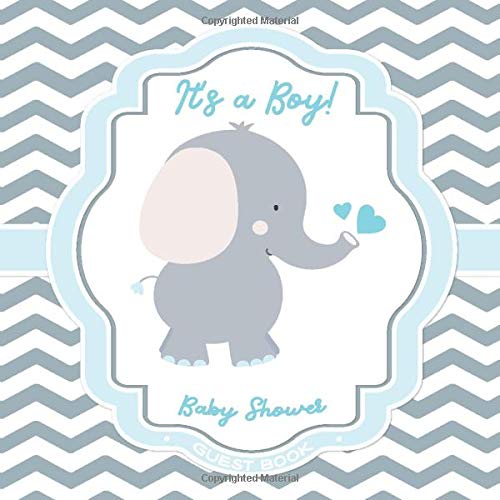 Stock image for Baby Shower Guest Book: Its a Boy!: Elephant Guestbook + BONUS Gift Tracker Log + Keepsake Pages | Baby Blue and Grey for Baby Boy for sale by HPB-Red