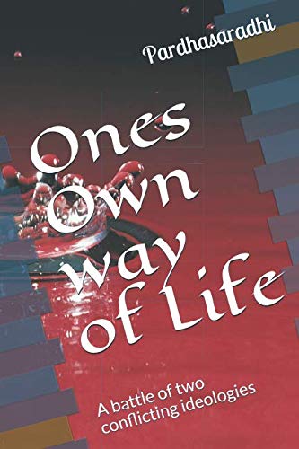 Stock image for Ones Own way of Life: A battle of two conflicting ideologies for sale by Revaluation Books