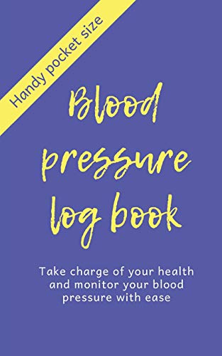 Imagen de archivo de Blood Pressure Log Book: Take charge of your health and monitor your blood pressure with ease: Handy pocket size a la venta por Revaluation Books