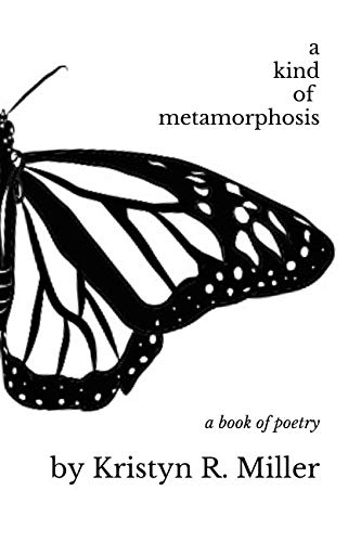Imagen de archivo de a kind of metamorphosis: a book of poetry a la venta por Revaluation Books