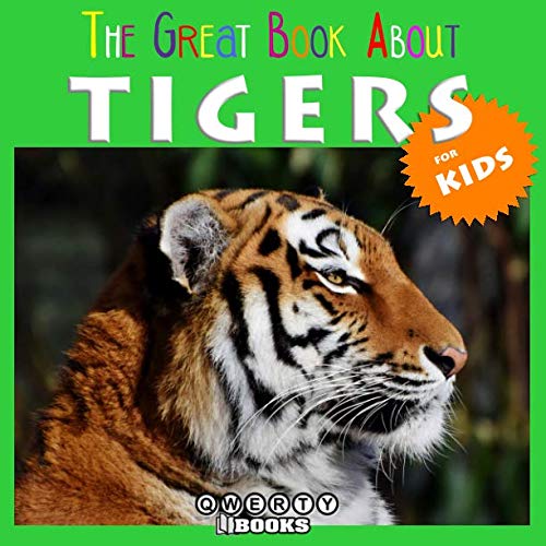 Stock image for The Great Book About Tigers for Kids for sale by ZBK Books