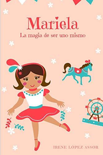 Beispielbild fr Mariela la magia de ser uno mismo (Spanish Edition) zum Verkauf von Lucky's Textbooks