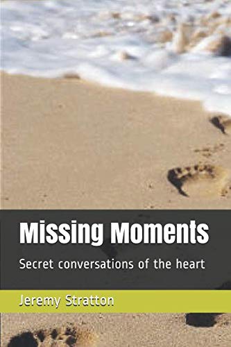 Stock image for Missing Moments: Secret conversations of the heart for sale by Revaluation Books