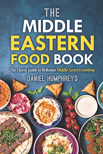 Imagen de archivo de The Middle Eastern Food Book: The Classic Guide to Delicious Middle Eastern Cooking a la venta por WorldofBooks