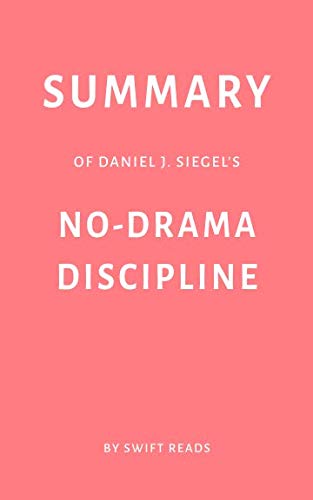 no drama discipline by daniel siegel no drama discipline by daniel siegel