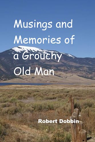 Imagen de archivo de Musings and Memories of a Grouchy Old Man a la venta por THE SAINT BOOKSTORE
