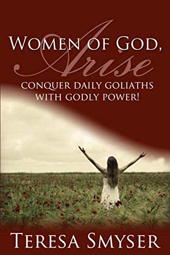 Beispielbild fr WOMEN OF GOD, Arise: Conquer Daily Goliaths with Godly Power! zum Verkauf von SecondSale
