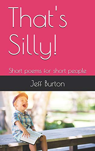 Beispielbild fr That's Silly!: Short Poems for Short People zum Verkauf von THE SAINT BOOKSTORE