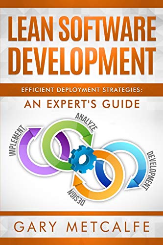 Stock image for Lean Software Development: Efficient Deployment Strategies: An Expert's Guide for sale by THE SAINT BOOKSTORE