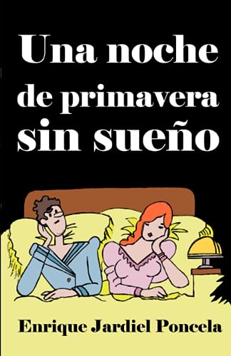 Stock image for Una noche de primavera sin sueo (Comedias de Enrique Jardiel Poncela) (Spanish Edition) for sale by Lucky's Textbooks