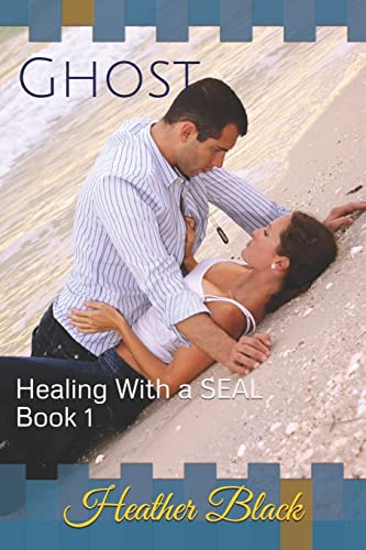 Stock image for Ghost: Healing With a SEAL Book 1 for sale by Lucky's Textbooks