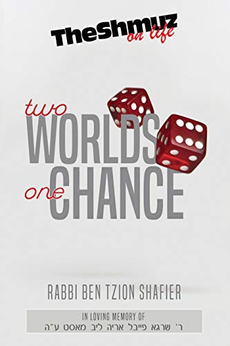 Stock image for Two Worlds One Chance: The Shmuz on Life for sale by THE SAINT BOOKSTORE