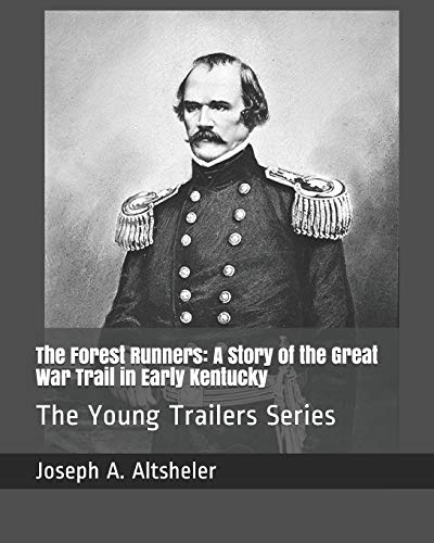 Beispielbild fr The Forest Runners: A Story of the Great War Trail in Early Kentucky: The Young Trailers Series zum Verkauf von Revaluation Books