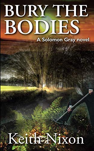 Beispielbild fr Bury The Bodies: A Gripping Crime Thriller (Solomon Gray) zum Verkauf von Reuseabook