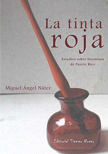 Beispielbild fr La tinta roja: Estudios sobre literatura de Puerto Rico zum Verkauf von Revaluation Books