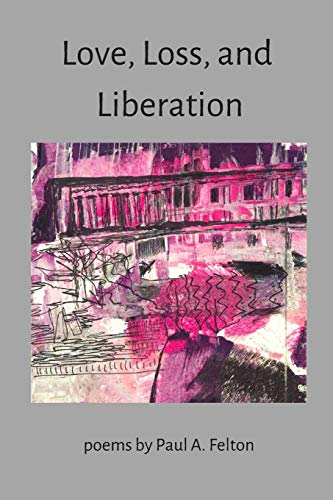 Stock image for Love, Loss and Liberation for sale by THE SAINT BOOKSTORE