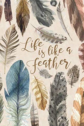 Stock image for Life Is Like A Feather: Inspirational Prompt Journal For Women With Motivational Quotes for sale by SecondSale