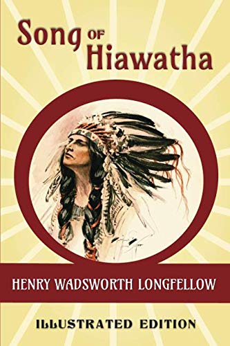 Stock image for Song of Hiawatha : A Nova and Vetera Illustrated Edition for sale by Better World Books