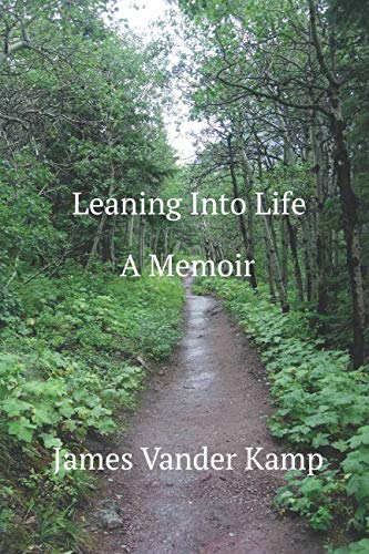 Stock image for Leaning Into Life: A Memoir for sale by SecondSale