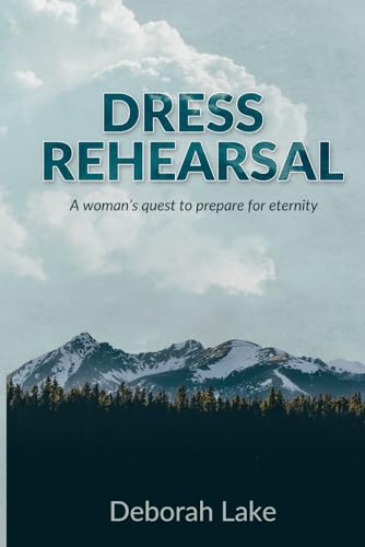 Imagen de archivo de DRESS REHEARSAL: A woman's quest to prepare for eternity a la venta por ThriftBooks-Atlanta