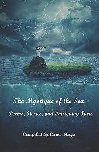 Stock image for The Mystique of the Sea: Poems, Stories, and Intriguing Facts for sale by SecondSale