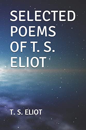 Beispielbild fr SELECTED POEMS OF T. S. ELIOT zum Verkauf von Books From California