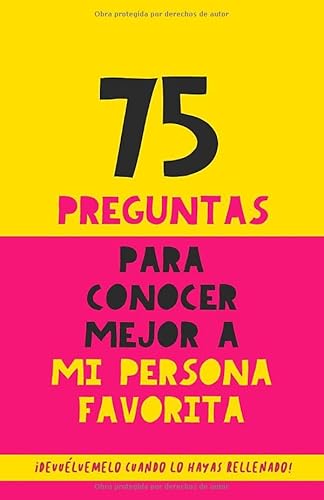 9781794300835: 75 preguntas para conocer mejor a mi persona favorita.: Un Regalo para Parejas, Familia y Amigos. Este Cuestionario es Un Regalo Original y Memorable Para Aniversarios, Cumpleaos, Bodas...