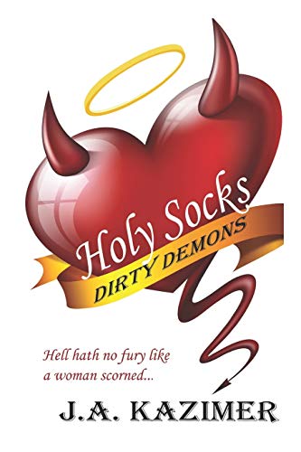 Imagen de archivo de Holy Socks & Dirty Demons: A Hellish Paranormal Romance a la venta por THE SAINT BOOKSTORE