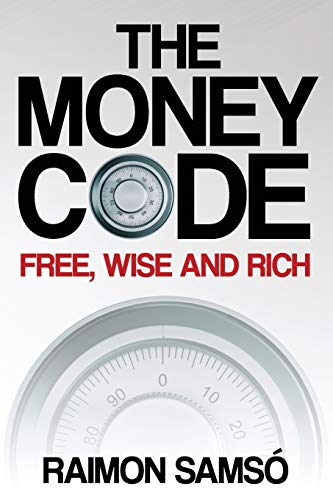 Stock image for The Money Code: Free, wise and rich (Raimon Sams collection in english) for sale by HPB-Diamond