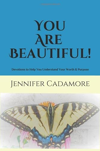Stock image for You Are Beautiful!: Devotions to Help You Understand Your Worth & Purpose for sale by SecondSale