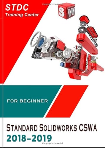 Imagen de archivo de Standard Solidworks CSWA 2018 -2019: for Beginner a la venta por Revaluation Books