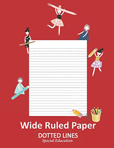 Beispielbild fr Wide Ruled Paper _ Dotted Lines: Special Education_IEPs_Composition Notebook_Handwriting Practice Alphabet for Kinder-3rd Grade_for Girls_100 pages 7.44 x 9.69 (standard size)/Red zum Verkauf von Revaluation Books