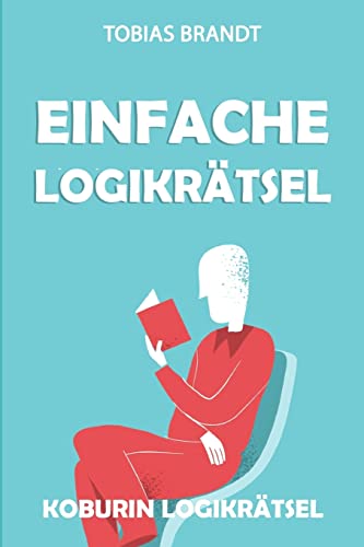 Stock image for Einfache Logikrtsel: Koburin Logikrtsel (Rtsel Fr Erwachsene) (German Edition) for sale by Lucky's Textbooks