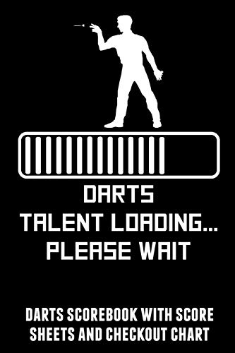 Stock image for Darts Talent Loading Please Wait: Darts scorebook with score sheets and checkout chart for sale by Revaluation Books