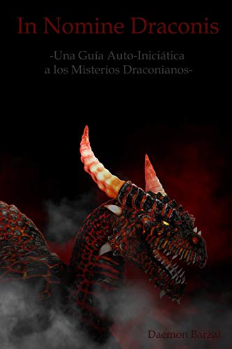 Imagen de archivo de In Nomine Draconis: Una Gu?a Auto-Inici?tica a los Misterios Draconianos (Spanish Edition) a la venta por SecondSale