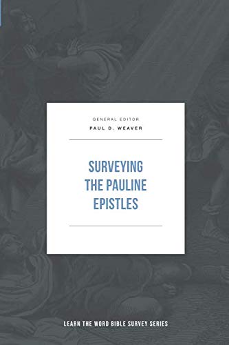 Beispielbild fr Surveying the Pauline Epistles (Learn the Word Bible Survey Series) zum Verkauf von SecondSale