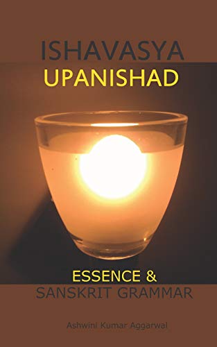 Stock image for Ishavasya Upanishad: Essence and Sanskrit Grammar for sale by Lucky's Textbooks