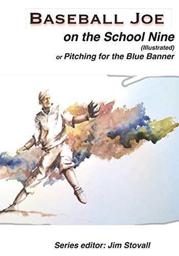 Stock image for Baseball Joe on the School Nine (Illustrated): Pitching for the Blue Banner for sale by Revaluation Books