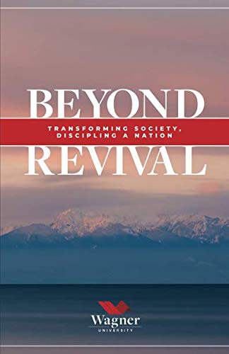 Beispielbild fr Beyond Revival: Transforming Society, Discipling a Nation zum Verkauf von ThriftBooks-Atlanta