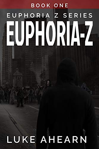 Imagen de archivo de Euphoria Z, Book One: The Euphoria Z Series in Novella Form a la venta por THE SAINT BOOKSTORE