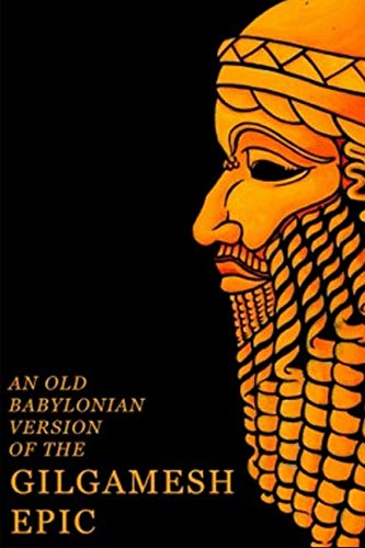 Stock image for An Old Babylonian Version of the Gilgamesh Epic for sale by Revaluation Books