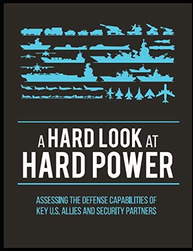 9781794390614: A Hard Look at Hard Power: Assessing the Defense Capabilities of Key U.S. Allies and Security Partners