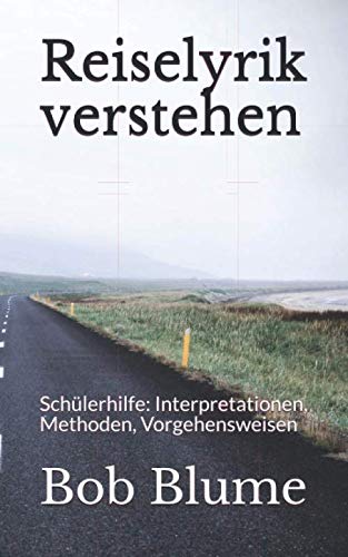 Stock image for Reiselyrik verstehen: Schuelerhilfe: Interpretationen, Methoden, Vorgehensweisen for sale by Revaluation Books