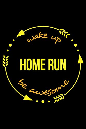Stock image for Wake Up Home Run Be Awesome | Gift Notebook for a Baseball Fan, Blank Lined Journal: Medium Spacing Between Lines for sale by Revaluation Books