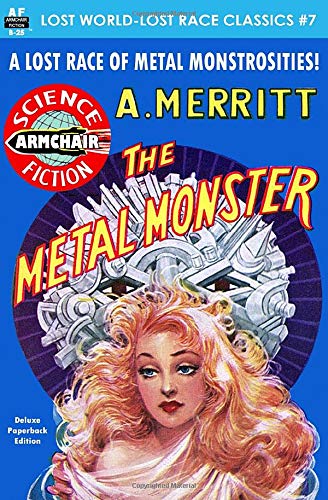 9781794439900: The Metal Monster (Lost Word-Lost Race Classics)