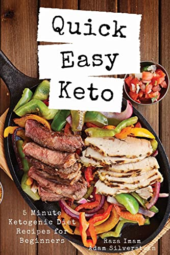 Imagen de archivo de Quick Easy Keto: 5-Minute Ketogenic Diet Recipes for Beginners a la venta por THE SAINT BOOKSTORE