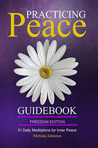 Stock image for Practicing Peace Guidebook | Freedom Edition: 31 Daily Meditations for Inner Peace for sale by Lucky's Textbooks