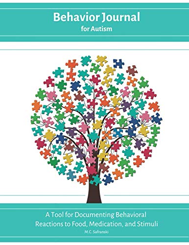Stock image for Behavior Journal for Autism: A Tool for Documenting Behavioral Reactions to Food, Medication, and Stimuli for sale by SecondSale