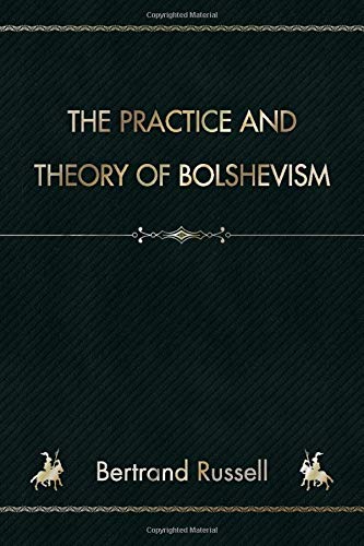 Stock image for The Practice and Theory of Bolshevism for sale by Revaluation Books
