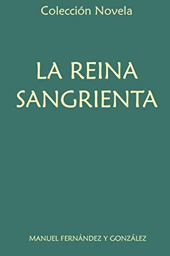 Stock image for Coleccin Novela. La reina sangrienta for sale by Revaluation Books